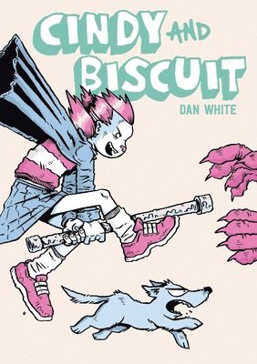 Dan White - Cindy and Biscuit Vol. 1, Häftad