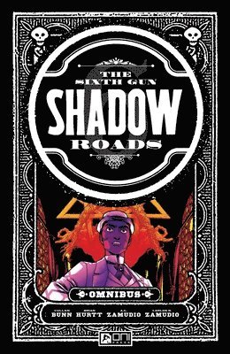 bokomslag The Sixth Gun: Shadow Roads Omnibus