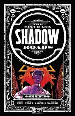 The Sixth Gun Omnibus: Shadow Roads 1