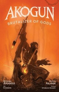 bokomslag Akogun: Brutalizer of Gods