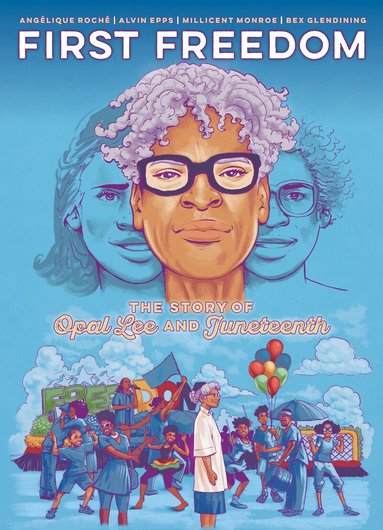 Angelique Roche - First Freedom: The Story of Opal Lee and Juneteenth, Häftad
