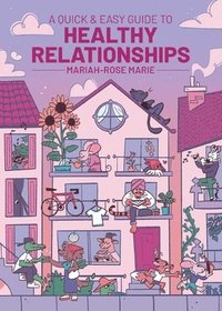 bokomslag Quick & Easy Guide to Healthy Relationships