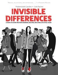 bokomslag Invisible Differences: A Story of Autism, Adulting, and Living Life in Full Color