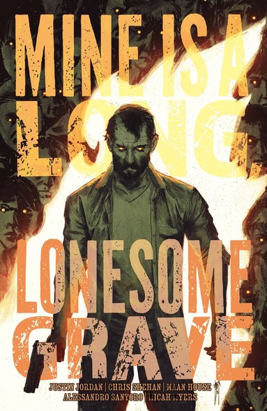 Justin Jordan - Mine is a Long, Lonesome Grave, Häftad