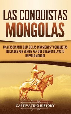 Las Conquistas Mongolas 1