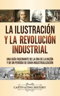 bokomslag La Ilustracin y la revolucin industrial