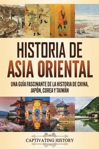 bokomslag Historia de Asia oriental