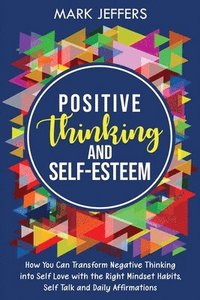 bokomslag Positive Thinking and Self-Esteem