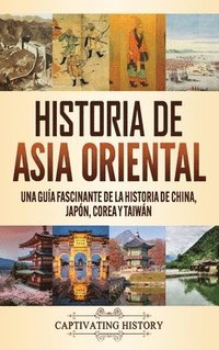 bokomslag Historia de Asia oriental