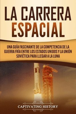 bokomslag La carrera espacial