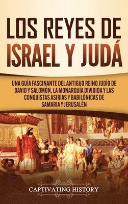 Captivating History - Reyes de Israel y Judá, Inbunden