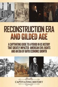 bokomslag Reconstruction Era and Gilded Age