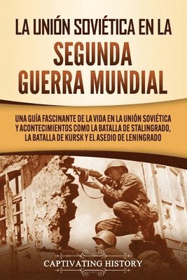 Captivating History - Unión Soviética en la Segunda Guerra Mundial, Häftad