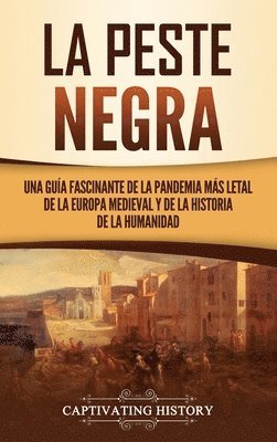 Captivating History - peste negra, Inbunden