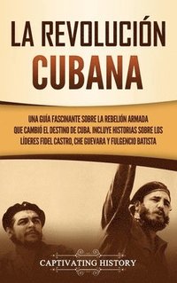 bokomslag La Revolucion cubana