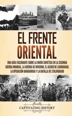 Captivating History - Frente Oriental, Inbunden