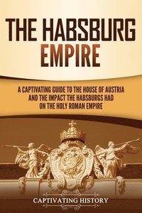 bokomslag The Habsburg Empire