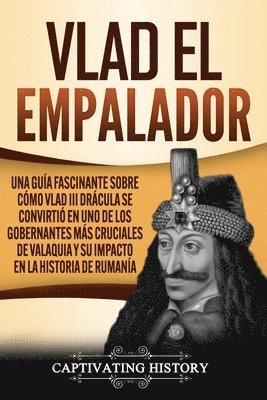 Captivating History - Vlad el Empalador, Häftad