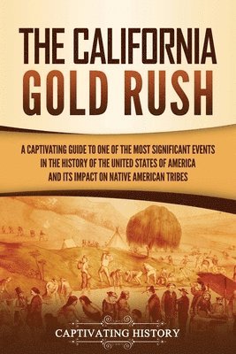 bokomslag The California Gold Rush