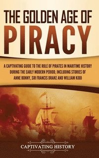 bokomslag The Golden Age of Piracy