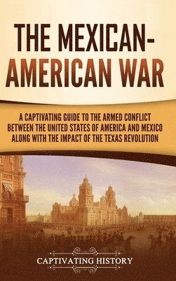 bokomslag The Mexican-American War