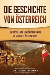bokomslag Die Geschichte von OEsterreich