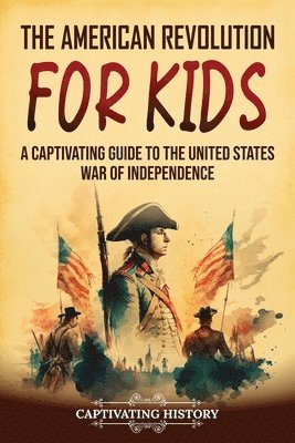 bokomslag American Revolution for Kids