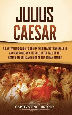 Captivating History - Julius Caesar, Inbunden. Tillgänglighet: Lägg i varukorg
