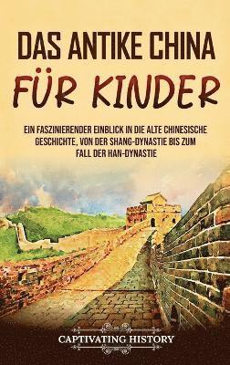 Das antike China fr Kinder 1