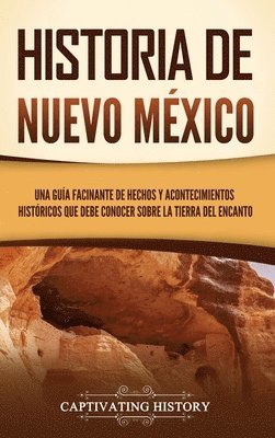 Captivating History - Historia de Nuevo México, Inbunden