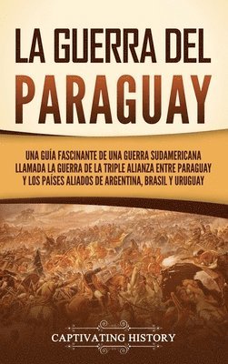 La guerra del Paraguay 1