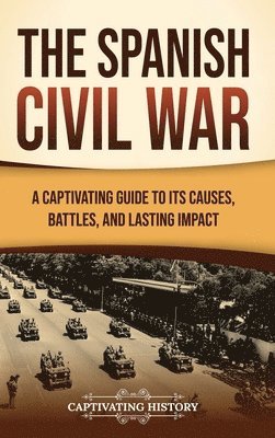 Captivating History - Spanish Civil War, Inbunden. Tillgänglighet: Lägg i varukorg