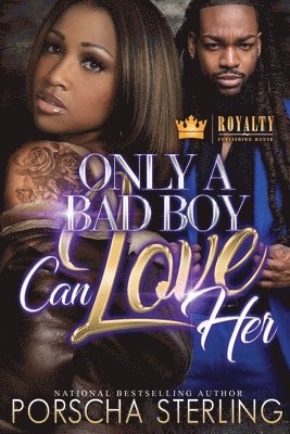 Only a Bad Boy Can Love Her