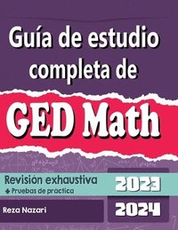 bokomslag Gua de estudio completa de GED Matemtica 2023 - 2024 Revisin exhaustiva + Pruebas de prctica