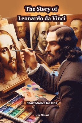 Reza Nazari - Story of Leonardo da Vinci, Häftad. Tillgänglighet: Lägg i varukorg