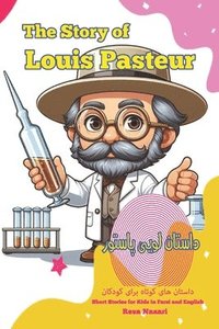 bokomslag The Story of Louis Pasteur
