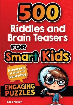 bokomslag 500 Riddles and Brain Teasers For Smart Kids