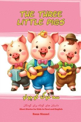 Reza Nazari - Three Little Pigs, Häftad