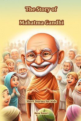 The Story of Mahatma Gandhi 1