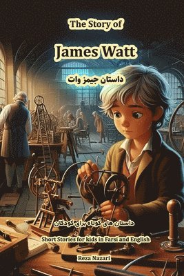 Reza Nazari - Story of James Watt, Häftad