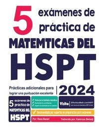 bokomslag 5 exámenes de práctica de matemáticas del HSPT: Prácticas adicionales para lograr una puntuación excelente