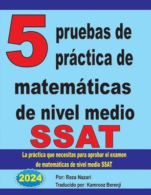 bokomslag 5 pruebas de prctica de matemticas de nivel medio SSAT