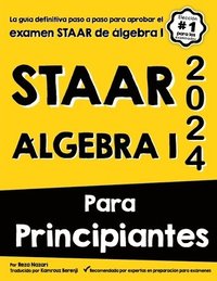 bokomslag Staar Algebra I Para Principiantes