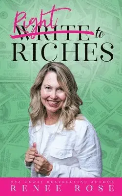 Renee Rose - Write to Riches, Häftad. Tillgänglighet: Lägg i varukorg