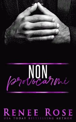 Renee Rose - Non provocarmi, Häftad. Tillgänglighet: Lägg i varukorg