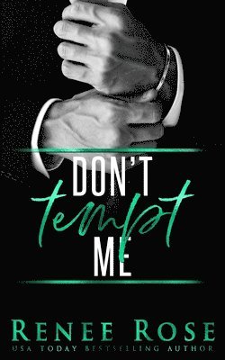 Renee Rose - Don't Tempt Me, Häftad