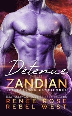Renee Rose, Rebel West - Détenue par le Zandian, Häftad