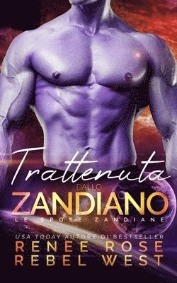 Renee Rose, Rebel West - Trattenuta dallo zandiano, Häftad