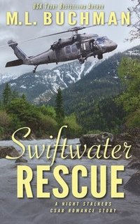 bokomslag Swiftwater Rescue: a military CSAR romantic suspense story