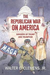 bokomslag The Republican War on America